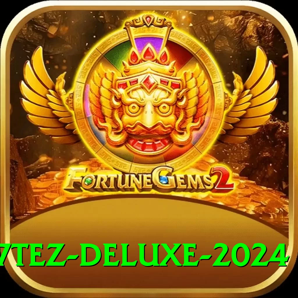 777tez Deluxe 2024 - 2